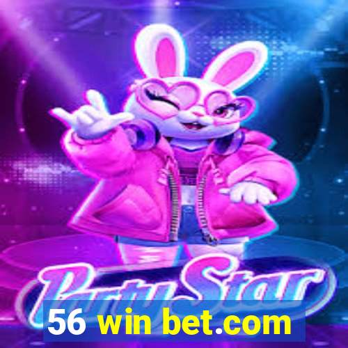 56 win bet.com